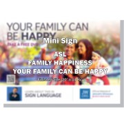 HPHFSL-ASL - "Your Family Can Be Happy" - Mini